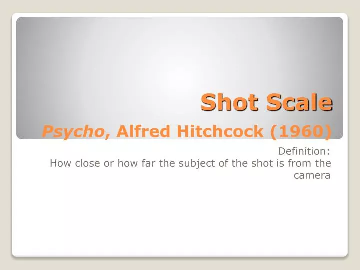 shot scale psycho alfred hitchcock 1960