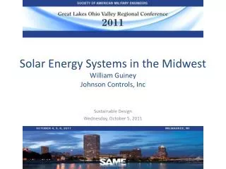 Solar Energy Systems in the Midwest William Guiney Johnson Controls, Inc