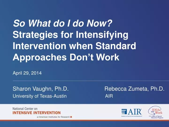 so what do i do now strategies for intensifying intervention when standard approaches don t work