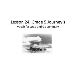 Lesson 24, Grade 5 Journey’s Vocab for Grab and Go summary