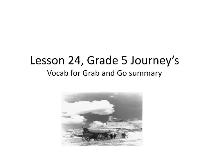 lesson 24 grade 5 journey s vocab for grab and go summary