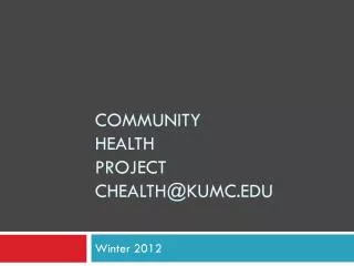 Community Health Project chealth@kumc