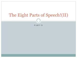 The Eight Parts of Speech!(II)