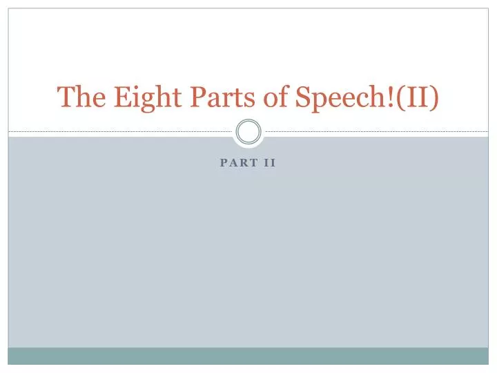 the eight parts of speech ii