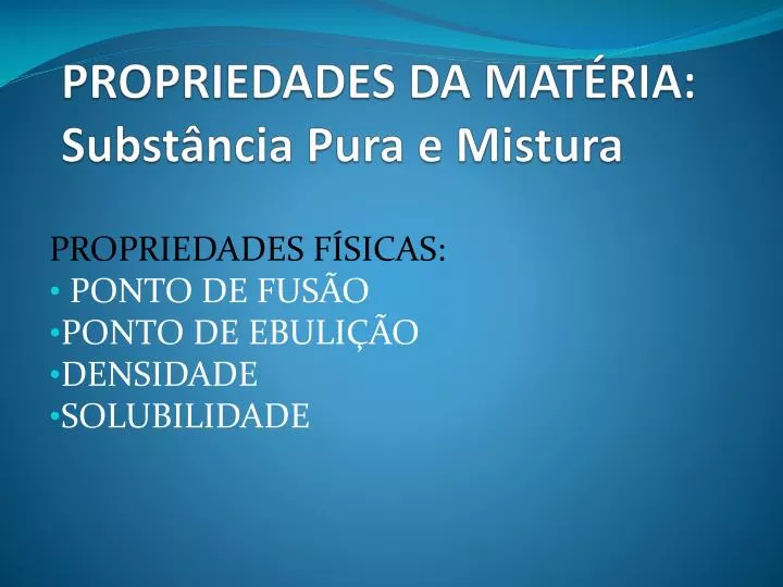 propriedades da mat ria subst ncia pura e mistura