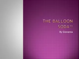 THE BALLOoN SODA!!