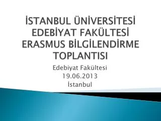 stanbul n vers tes edeb yat fak ltes erasmus b lg lend rme toplantisi