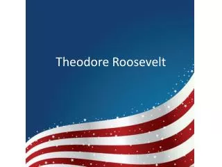 theodore roosevelt