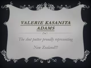 Valerie Kasanita A dams