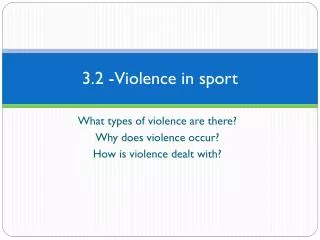 3.2 -Violence in sport