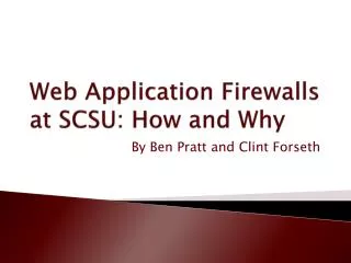 Web Application Firewalls at SCSU: How and Why