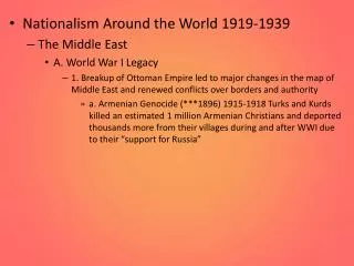 Nationalism Around the World 1919-1939 The Middle East A. World War I Legacy