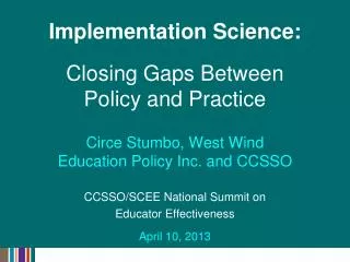 Implementation Science: Closing Gaps Between Policy and Practice