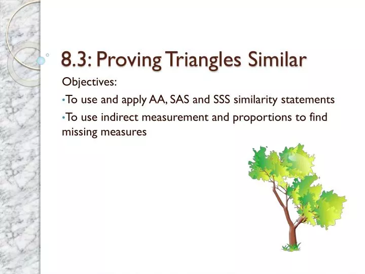 8 3 proving triangles similar