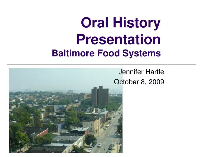 oral history presentation baltimore food systems