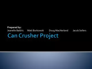 Can Crusher Project