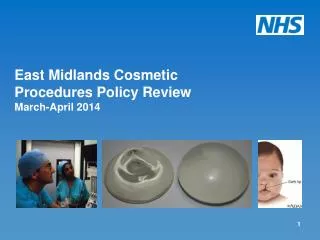 East Midlands Cosmetic P rocedures Policy Review March-April 2014
