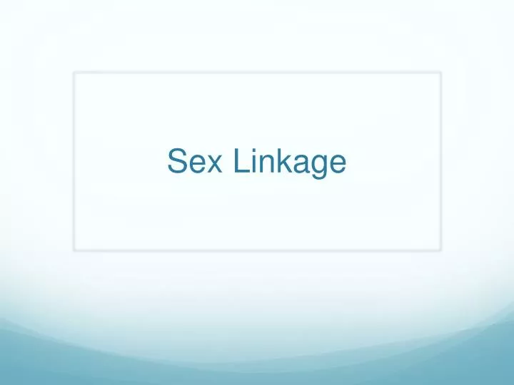 sex linkage