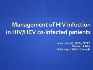Management of HIV infection in HIV/HCV co-infected patients