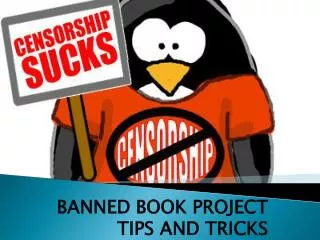 BANNED BOOK PROJECT TIPS AND TRICKS