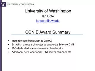 University of Washington Ian Cote iancote@uw CCNIE Award Summary