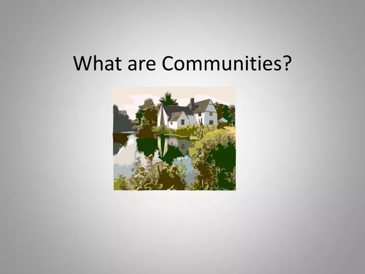 what are communities