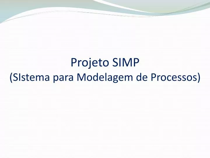 projeto simp sistema para modelagem de processos