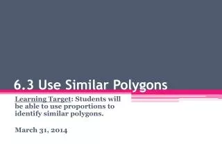 6.3 Use Similar Polygons