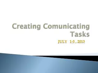 Creating Comunicating Tasks