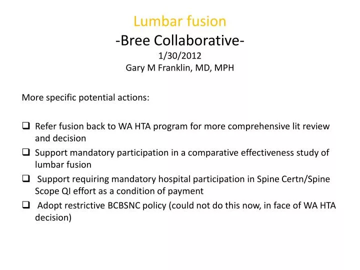 lumbar fusion bree collaborative 1 30 2012 gary m franklin md mph
