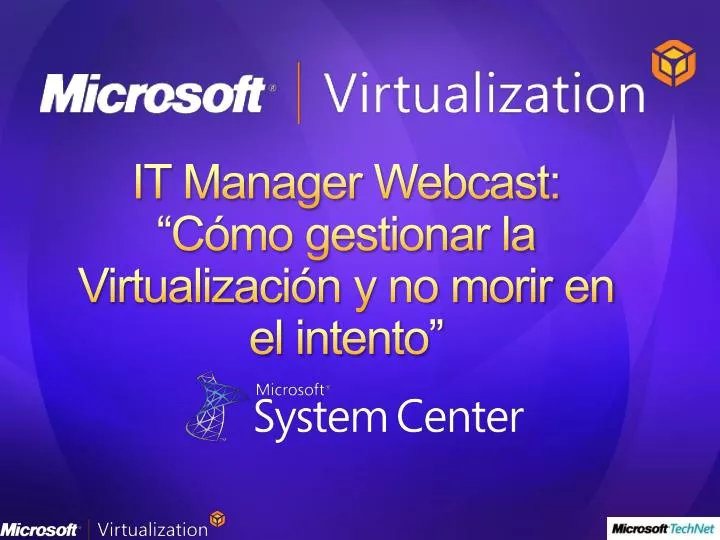 it manager webcast c mo gestionar la virtualizaci n y no morir en el intento