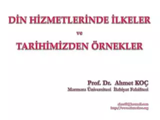 DİN HİZMETLERİNDE İLKELER ve TARİHİMİZDEN ÖRNEKLER