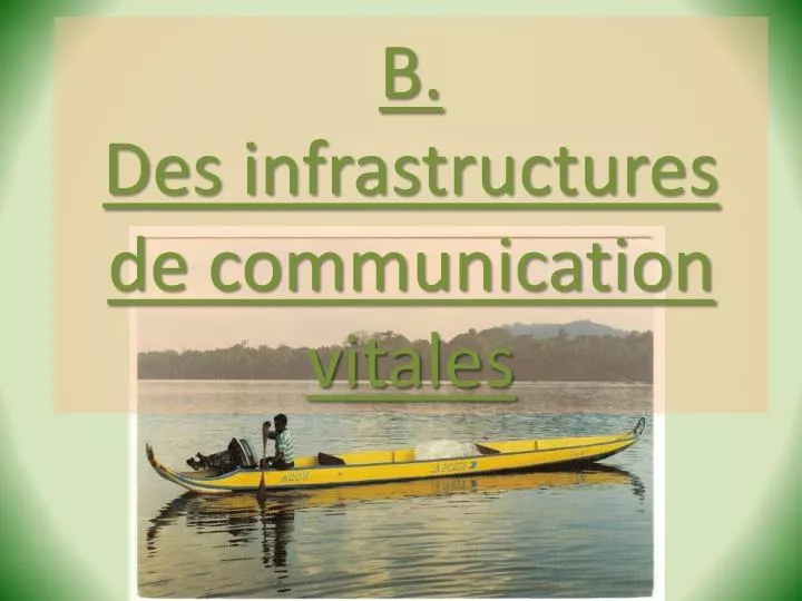 b des infrastructures de communication vitales