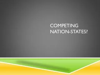 Competing Nation-States?