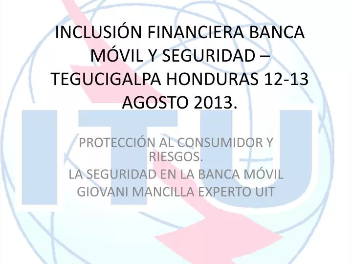 inclusi n financiera banca m vil y seguridad tegucigalpa honduras 12 13 agosto 2013