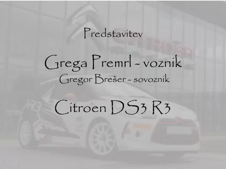predstavitev grega premrl voznik gregor bre er sovoznik citroen ds3 r3