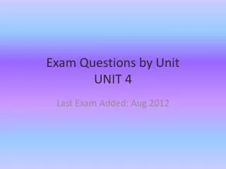 Exam Questions by Unit UNIT 4