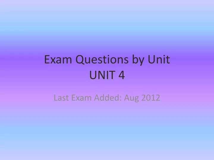 exam questions by unit unit 4