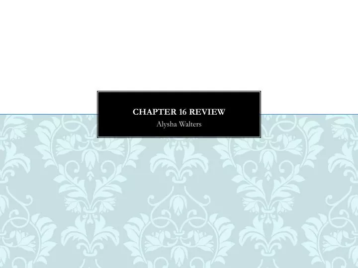 chapter 16 review