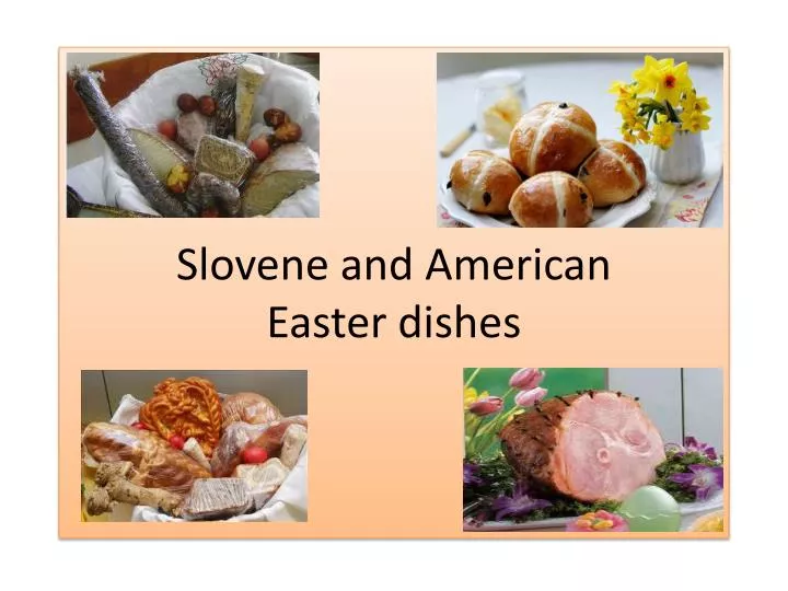 slovene and american easter dishes