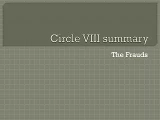 Circle VIII summary