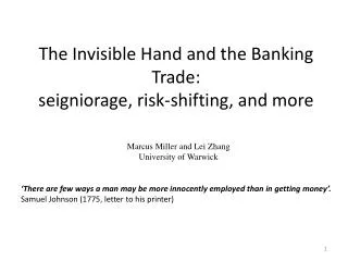 The Invisible Hand and the Banking Trade : seigniorage , risk-shifting, and more