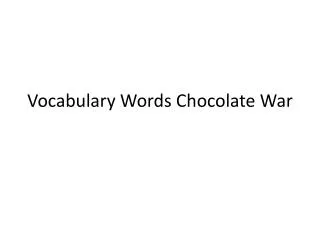 Vocabulary Words Chocolate War