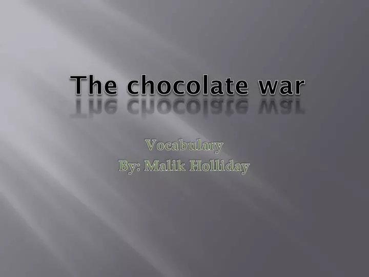 the chocolate war