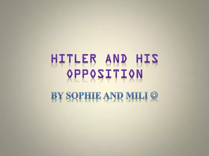 hitler and his opposition