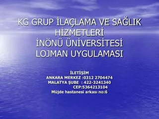 KG GRUP İLAÇLAMA VE SAĞLIK HİZMETLERİ İNÖNÜ ÜNİVERSİTESİ LOJMAN UYGULAMASI