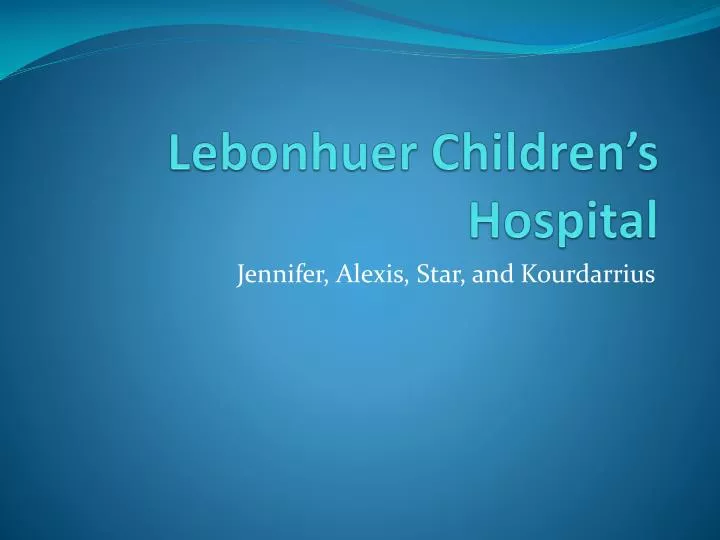lebonhuer children s hospital