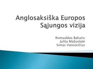 anglosaksi ka europos s jungos vizija