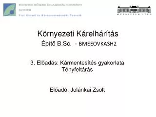 Környezeti Kárelhárítás Építő B.Sc . - BMEEOVKASH2