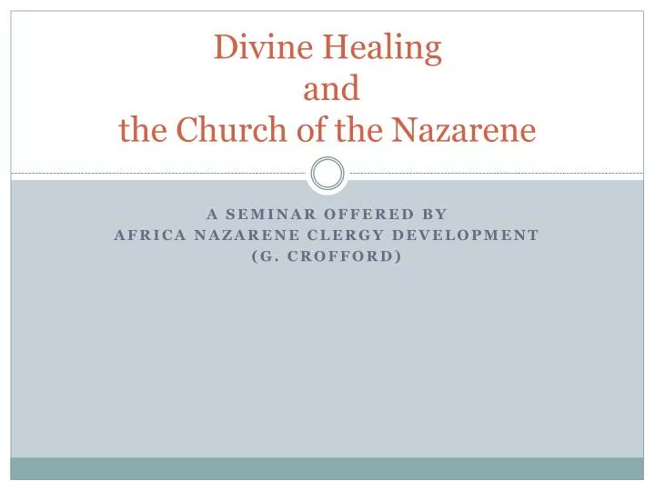 divine healing and the church of the nazarene